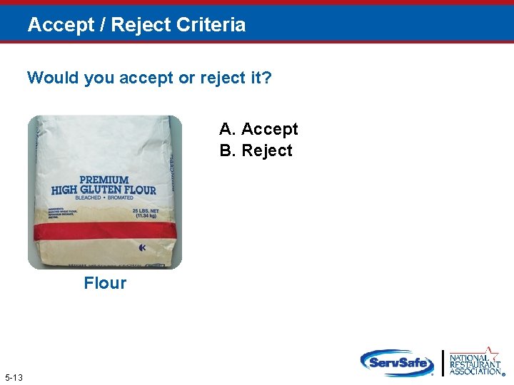 Accept / Reject Criteria Would you accept or reject it? A. Accept B. Reject