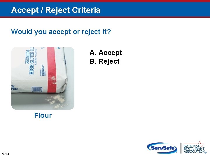 Accept / Reject Criteria Would you accept or reject it? A. Accept B. Reject