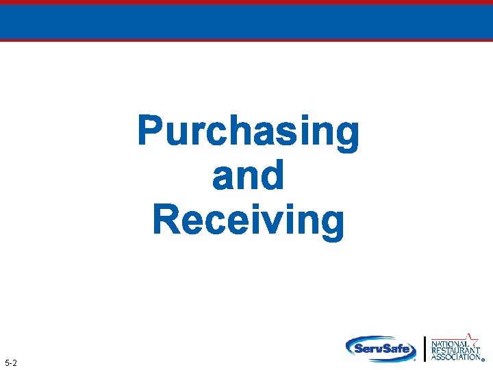 Purchasing and Receiving 5 -2 