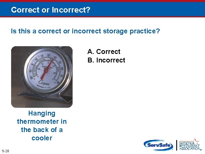 Correct or Incorrect? Is this a correct or incorrect storage practice? A. Correct B.