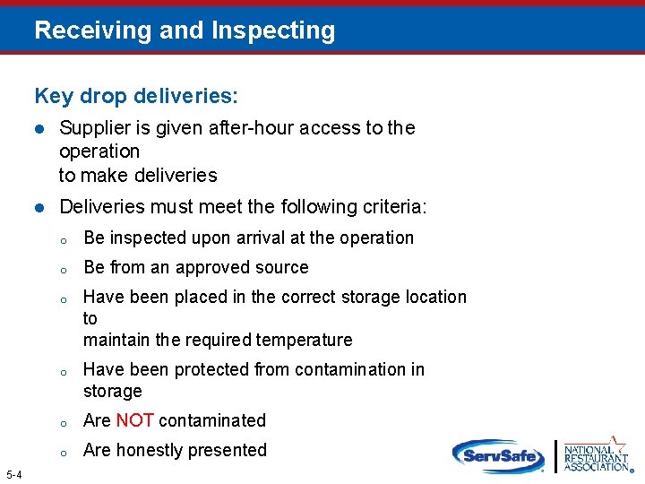 Receiving and Inspecting Key drop deliveries: 5 -4 l Supplier is given after-hour access