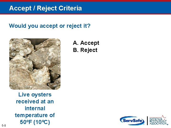 Accept / Reject Criteria Would you accept or reject it? A. Accept B. Reject