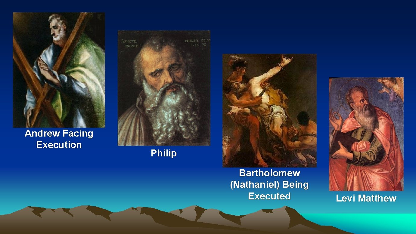 Andrew Facing Execution Philip Bartholomew (Nathaniel) Being Executed Levi Matthew Andrew Facing Execution Philip Bartholomew (Nathaniel) Being Executed Levi Matthew