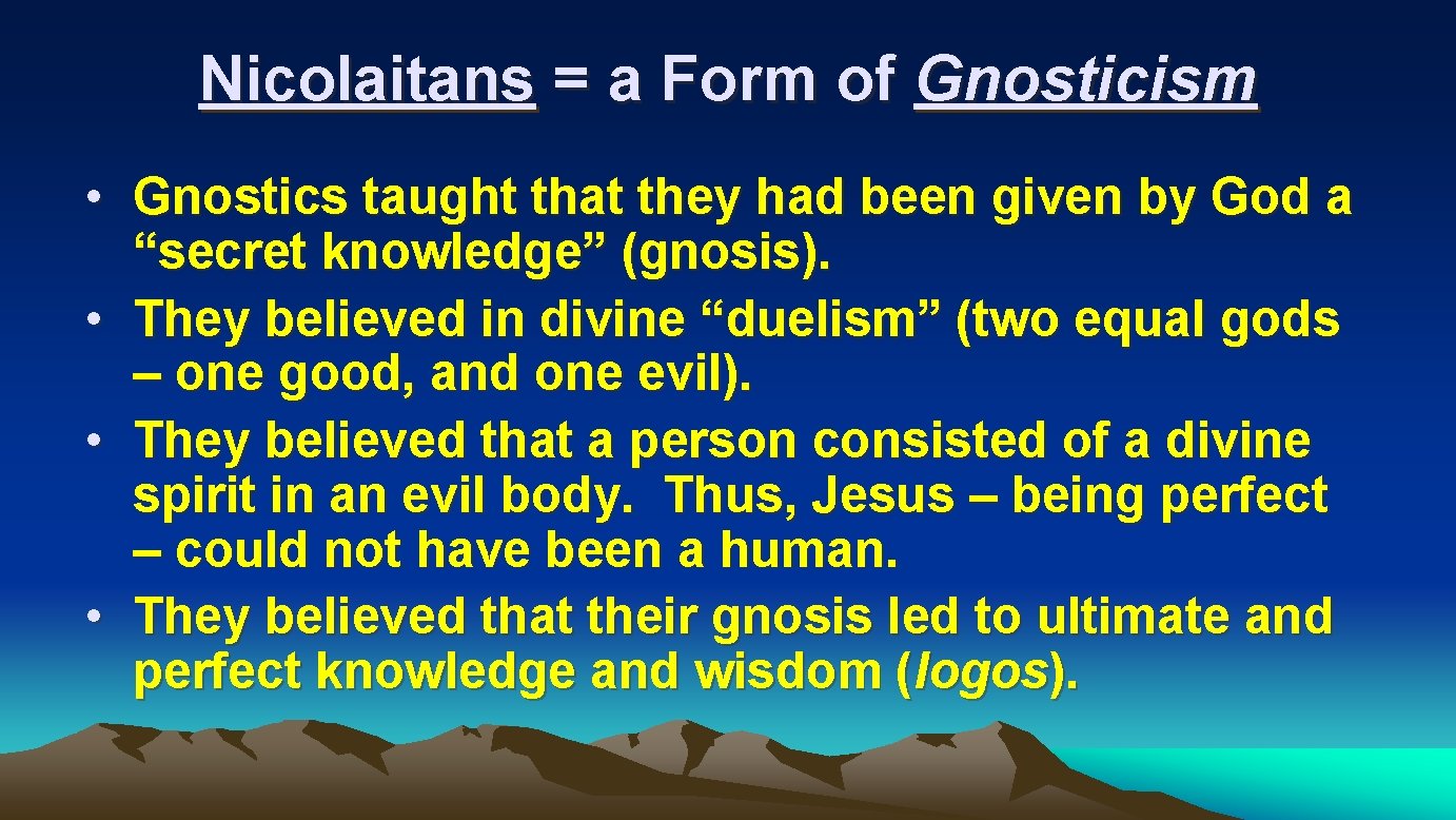 Nicolaitans = a Form of Gnosticism • Gnostics taught that they had been given Nicolaitans = a Form of Gnosticism • Gnostics taught that they had been given