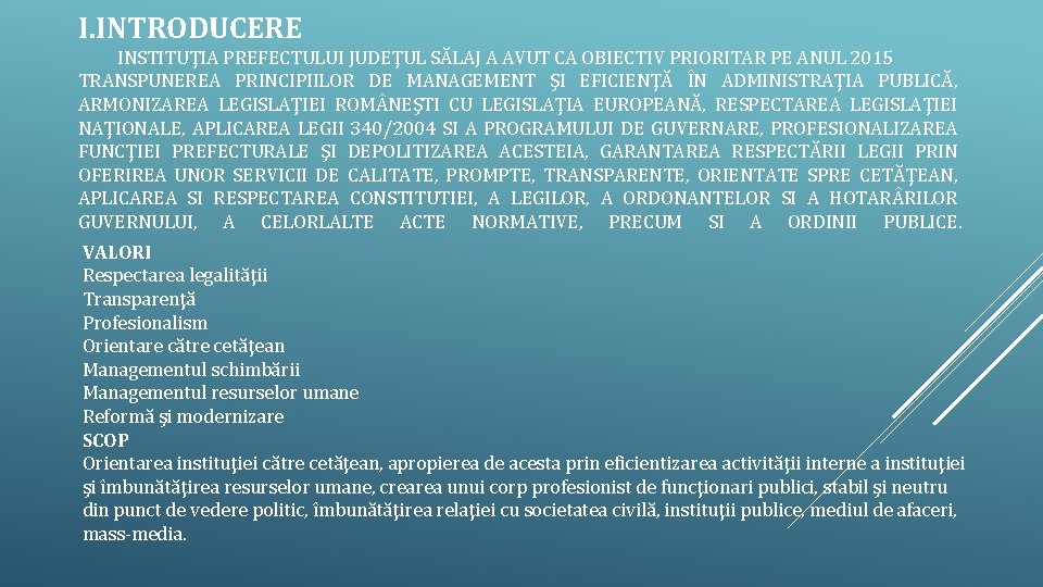 I. INTRODUCERE INSTITUŢIA PREFECTULUI JUDEŢUL SĂLAJ A AVUT CA OBIECTIV PRIORITAR PE ANUL 2015