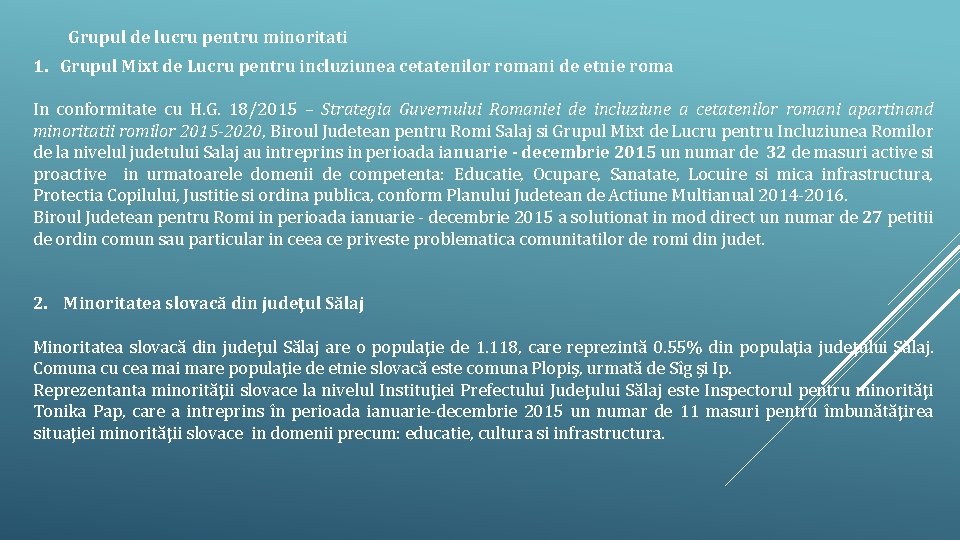 Grupul de lucru pentru minoritati 1. Grupul Mixt de Lucru pentru incluziunea cetatenilor romani