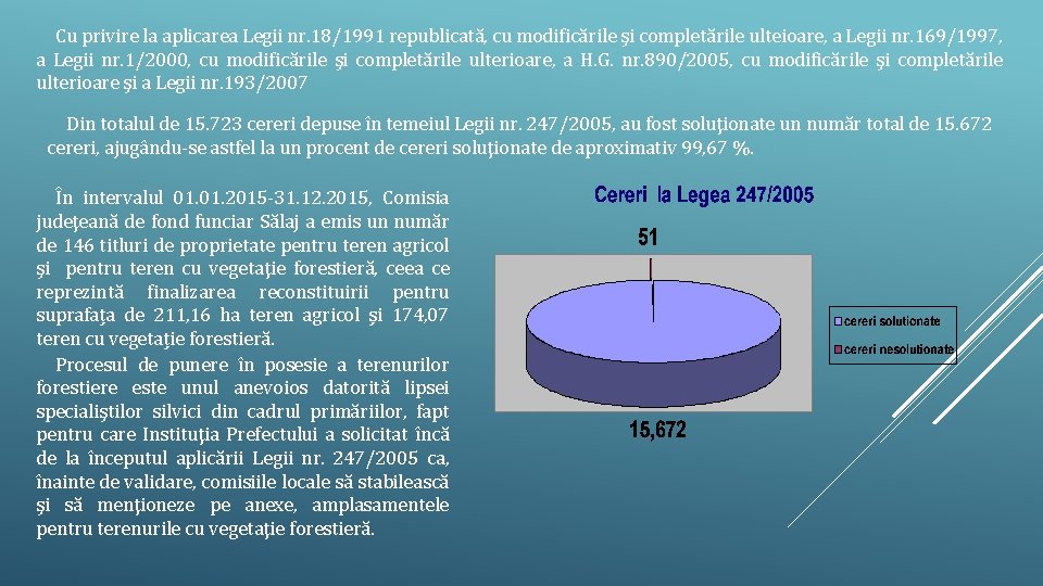 Cu privire la aplicarea Legii nr. 18/1991 republicată, cu modificările şi completările ulteioare, a