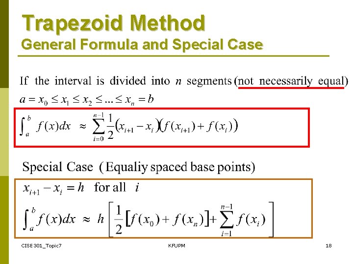 Trapezoid Method General Formula and Special Case CISE 301_Topic 7 KFUPM 18 