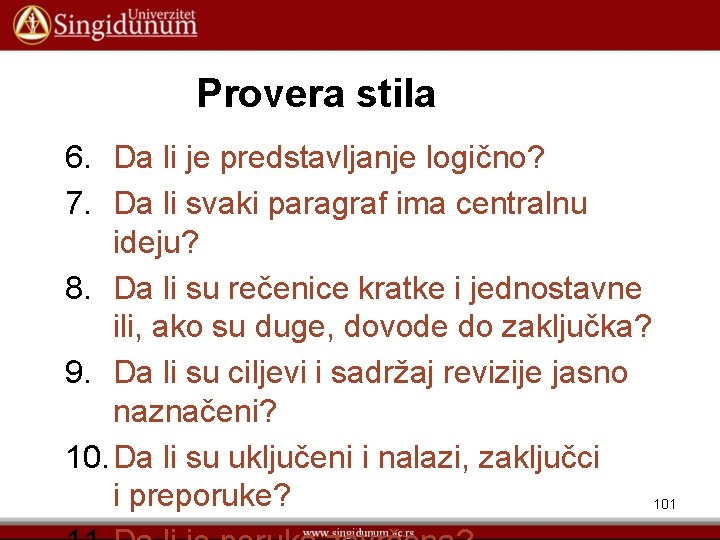 Provera stila 6. Da li je predstavljanje logično? 7. Da li svaki paragraf ima