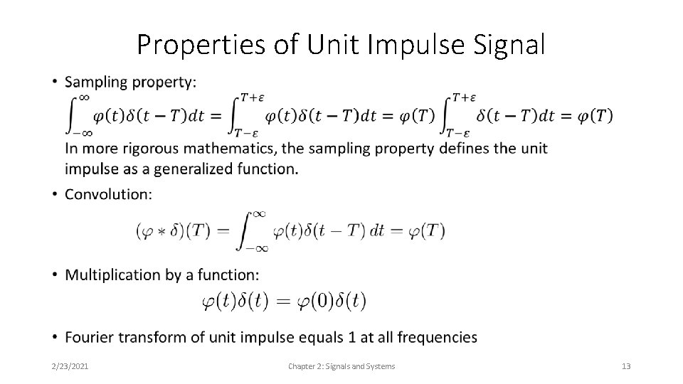 Properties of Unit Impulse Signal • 2/23/2021 Chapter 2: Signals and Systems 13 