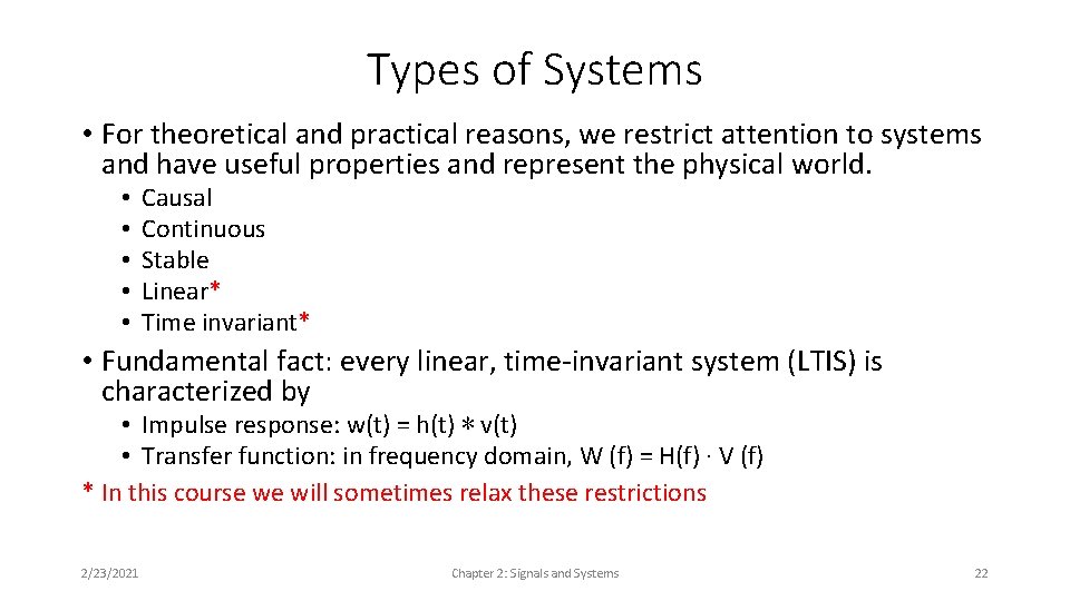 Types of Systems • For theoretical and practical reasons, we restrict attention to systems