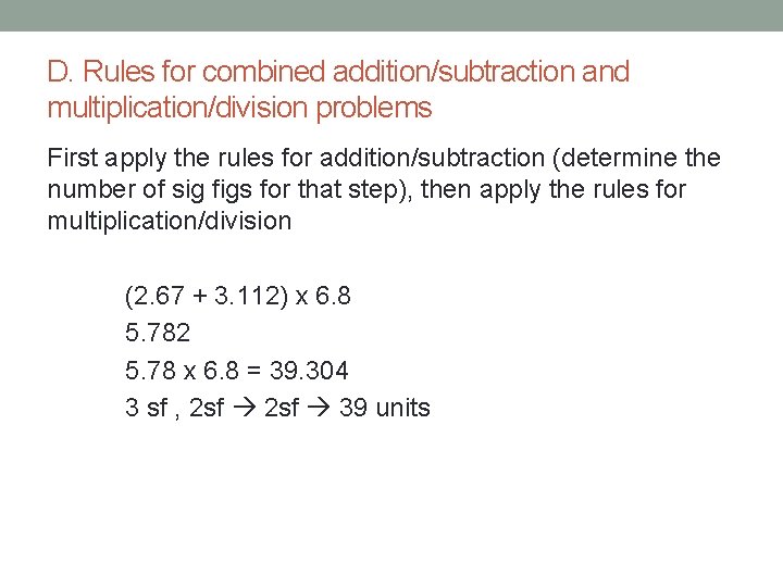 D. Rules for combined addition/subtraction and multiplication/division problems First apply the rules for addition/subtraction