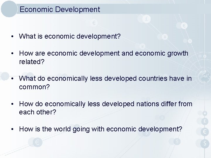 Economic Development • What is economic development? • How are economic development and economic Economic Development • What is economic development? • How are economic development and economic