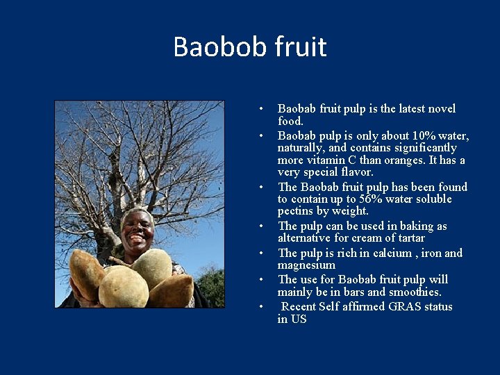 Baobob fruit • • Baobab fruit pulp is the latest novel food. Baobab pulp