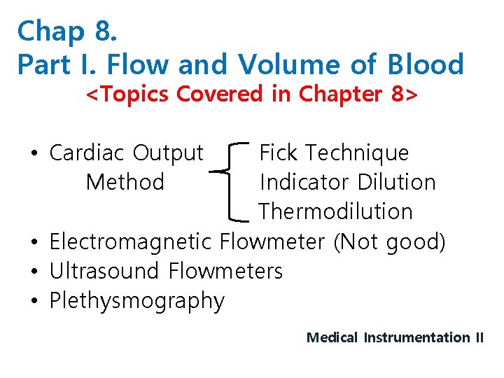 Chap 8. Part I. Flow and Volume of Blood <Topics Covered in Chapter 8>