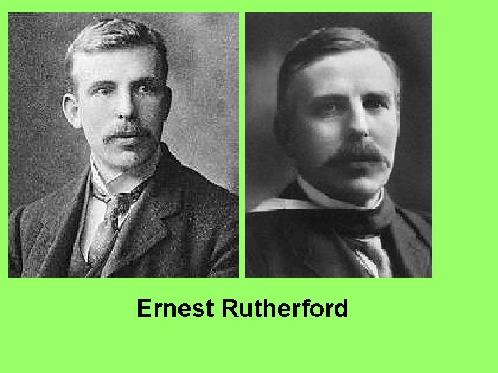 Ernest Rutherford 