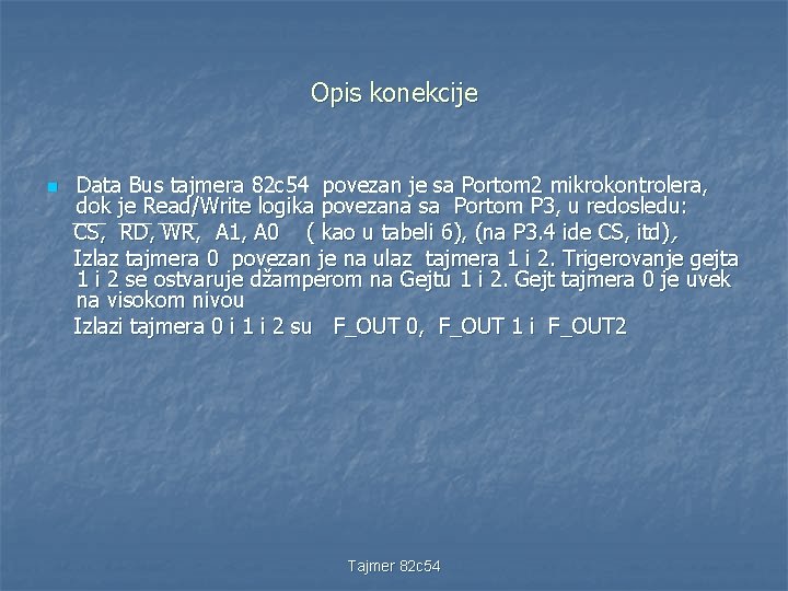 Opis konekcije n Data Bus tajmera 82 c 54 povezan je sa Portom 2