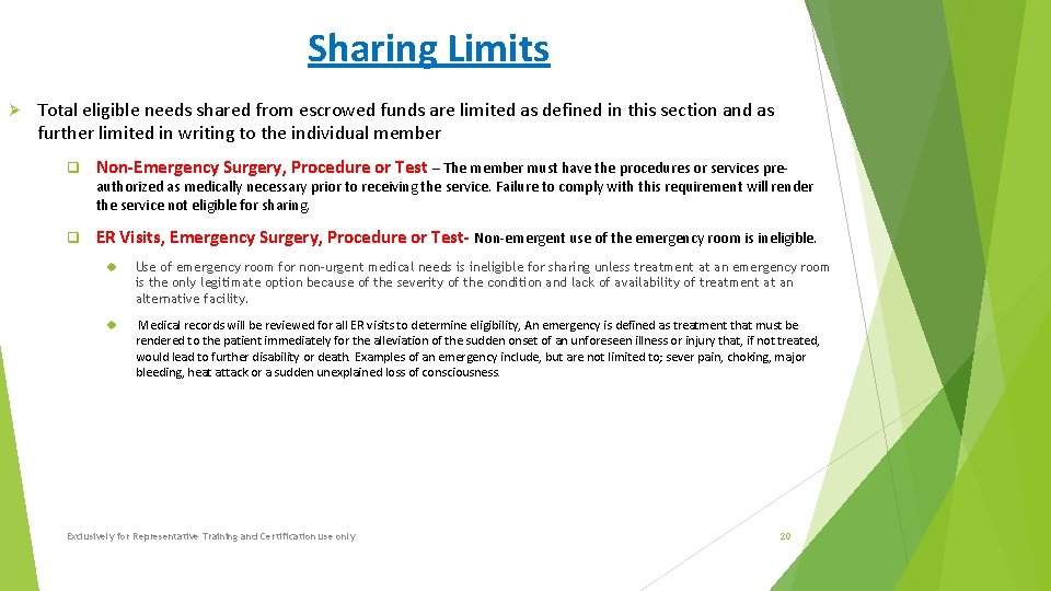 Sharing Limits Total eligible needs shared from escrowed funds are limited as defined in