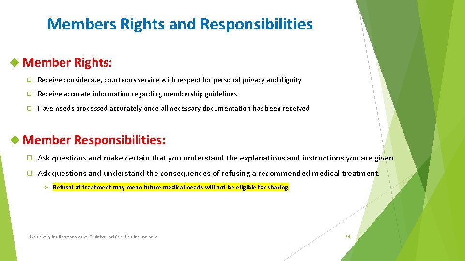 Members Rights and Responsibilities Member Rights: q Receive considerate, courteous service with respect for