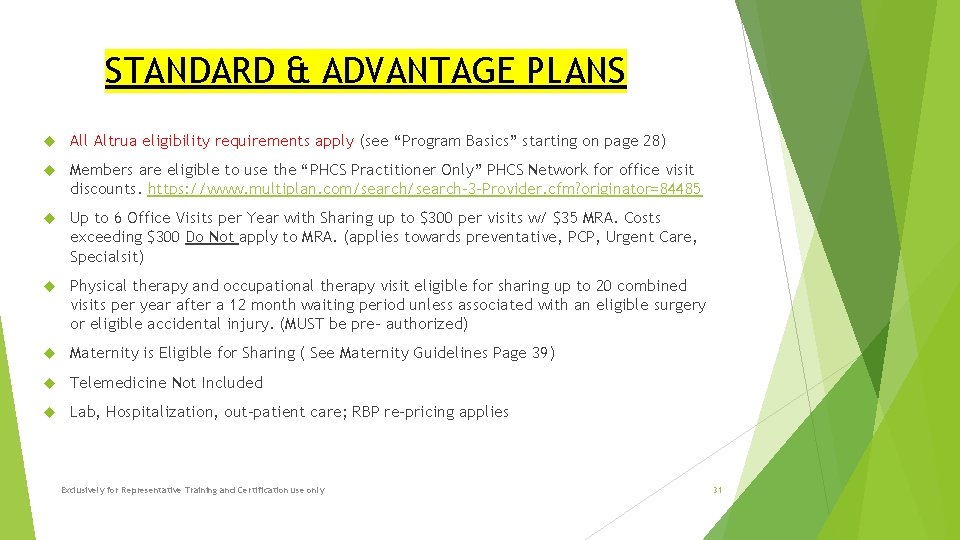 STANDARD & ADVANTAGE PLANS All Altrua eligibility requirements apply (see “Program Basics” starting on