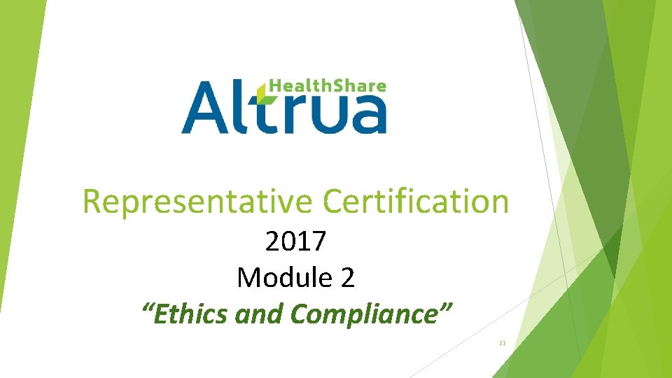 Representative Certification 2017 Module 2 “Ethics and Compliance” 33 