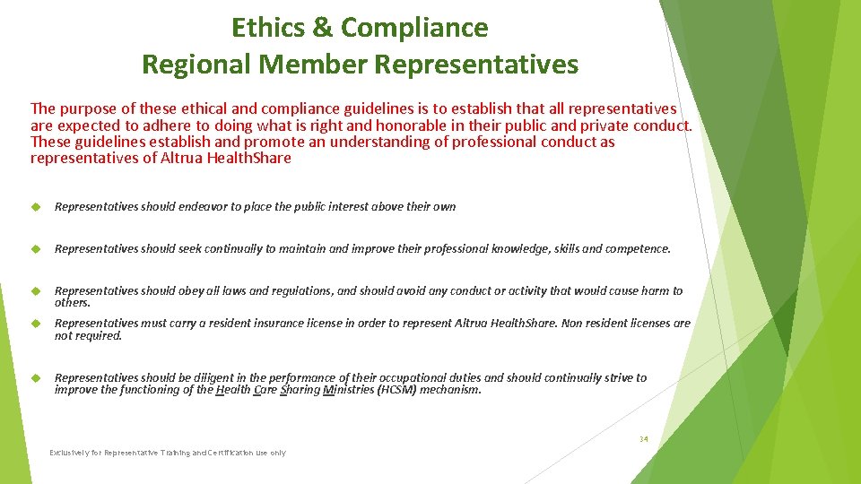 Ethics & Compliance Regional Member Representatives The purpose of these ethical and compliance guidelines