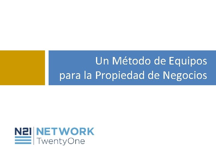 Un Método de Equipos para la Propiedad de Negocios 