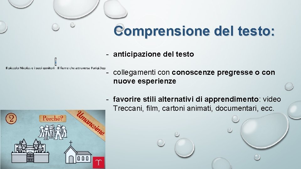 Comprensione del testo: - anticipazione del testo - collegamenti conoscenze pregresse o con nuove