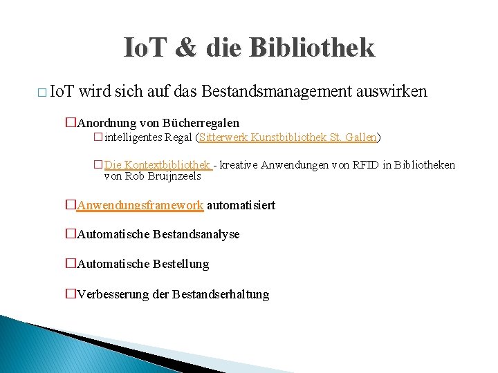 Io. T & die Bibliothek � Io. T wird sich auf das Bestandsmanagement auswirken