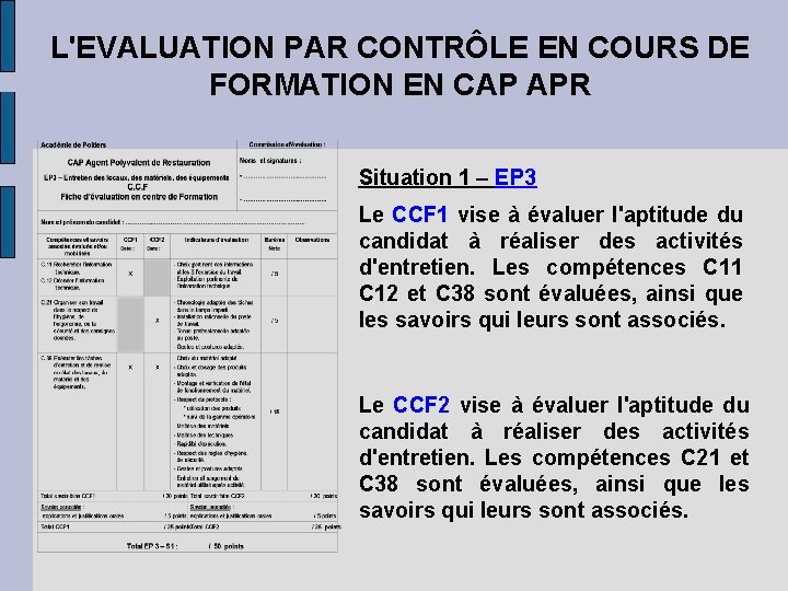 L'EVALUATION PAR CONTRÔLE EN COURS DE FORMATION EN CAP APR Situation 1 – EP L'EVALUATION PAR CONTRÔLE EN COURS DE FORMATION EN CAP APR Situation 1 – EP