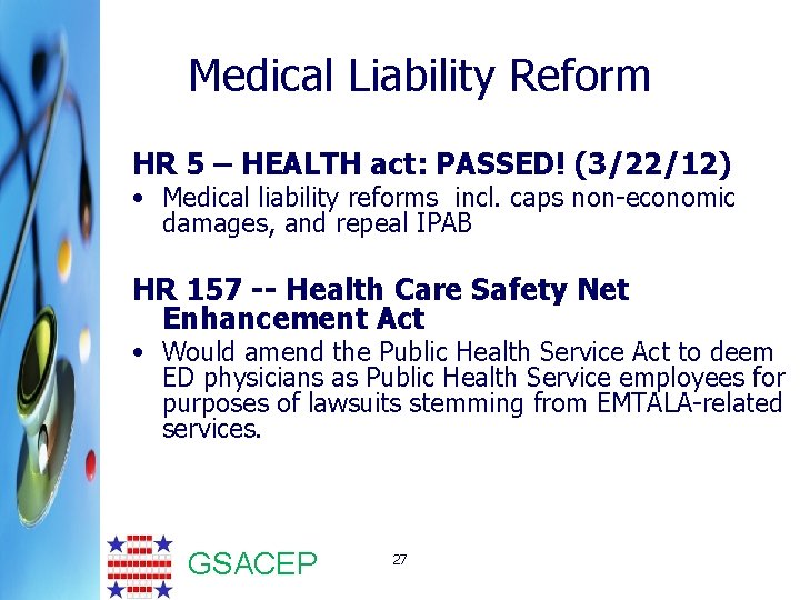 Medical Liability Reform HR 5 – HEALTH act: PASSED! (3/22/12) • Medical liability reforms
