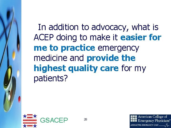  In addition to advocacy, what is ACEP doing to make it easier for