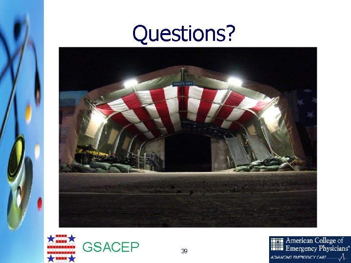 Questions? GSACEP 39 