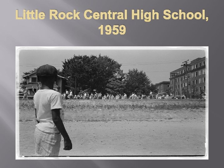 Little Rock Central High School, 1959 