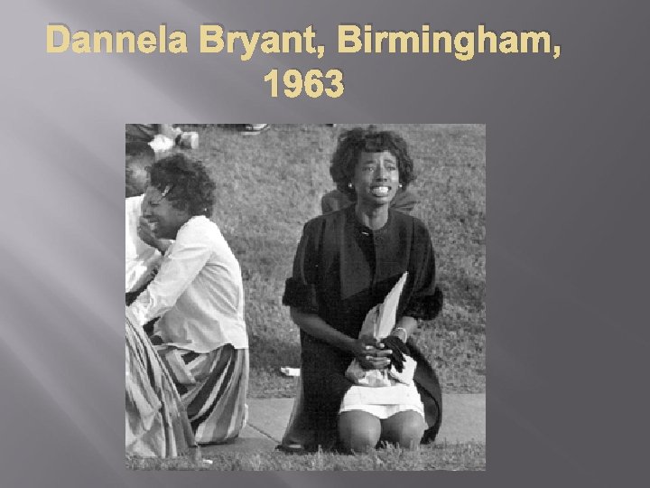 Dannela Bryant, Birmingham, 1963 