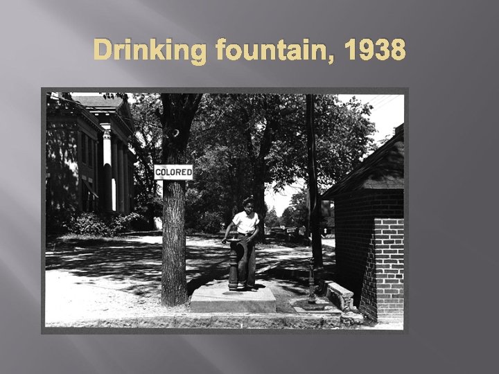 Drinking fountain, 1938 