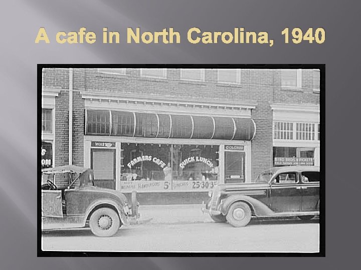 A cafe in North Carolina, 1940 