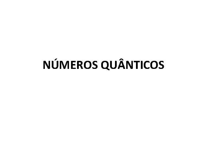 NÚMEROS QU NTICOS 