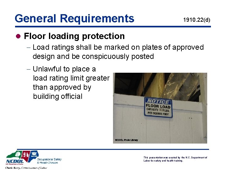 General Requirements 1910. 22(d) l Floor loading protection - Load ratings shall be marked