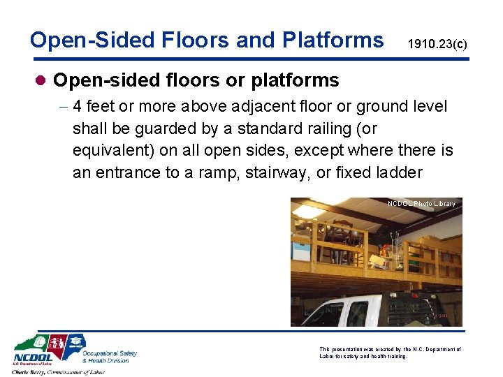 Open-Sided Floors and Platforms 1910. 23(c) l Open-sided floors or platforms - 4 feet