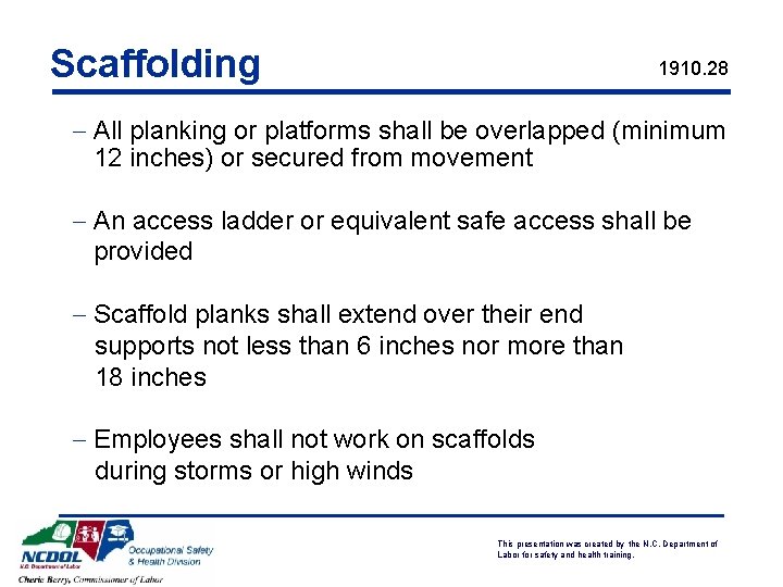 Scaffolding 1910. 28 - All planking or platforms shall be overlapped (minimum 12 inches)