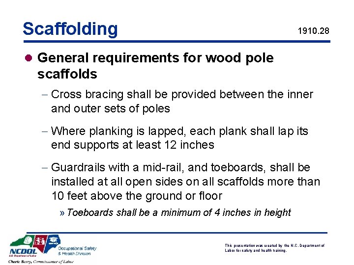 Scaffolding 1910. 28 l General requirements for wood pole scaffolds - Cross bracing shall