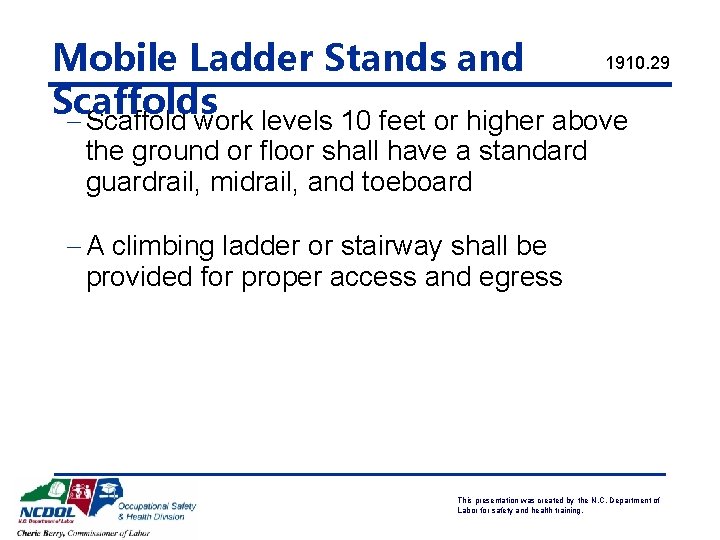 1910. 29 Mobile Ladder Stands and Scaffolds - Scaffold work levels 10 feet or