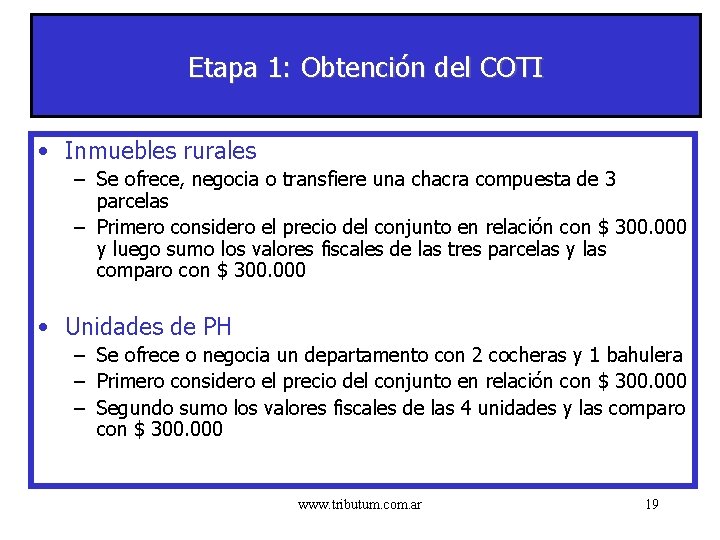 Etapa 1: Obtención del COTI • Inmuebles rurales – Se ofrece, negocia o transfiere