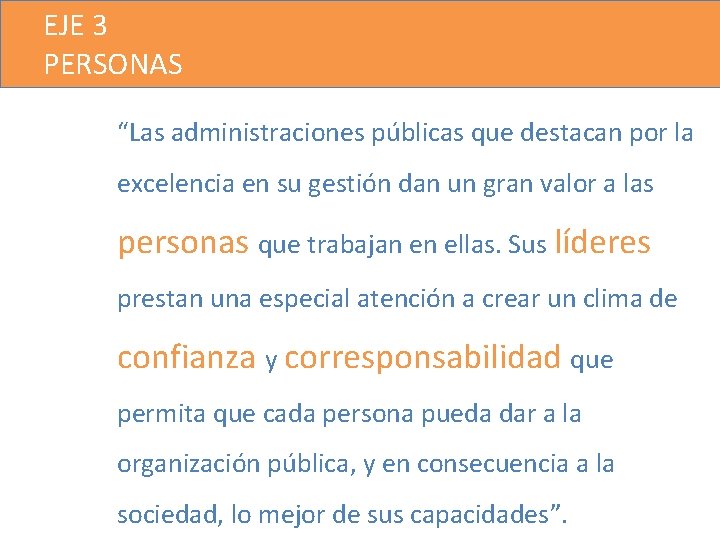EJE 3 PERSONAS “Las administraciones públicas que destacan por la excelencia en su gestión