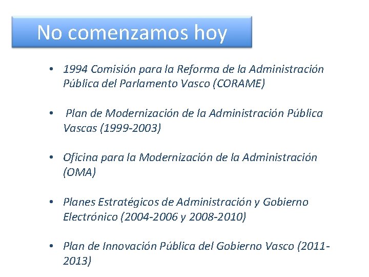 No comenzamos hoy • 1994 Comisión para la Reforma de la Administración Pública del