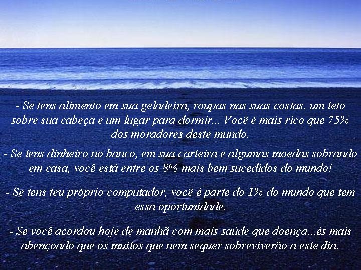 - Se tens alimento em sua geladeira, roupas nas suas costas, um teto sobre - Se tens alimento em sua geladeira, roupas nas suas costas, um teto sobre