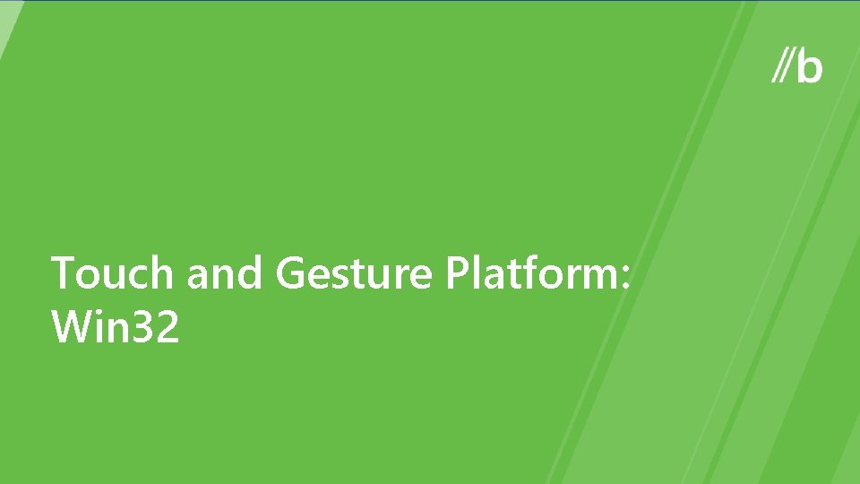 Touch and Gesture Platform: Win 32 