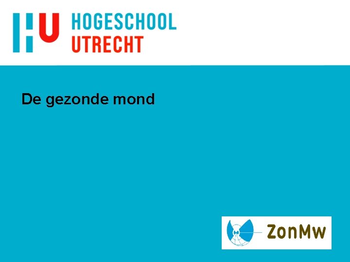 De gezonde mond De gezonde mond