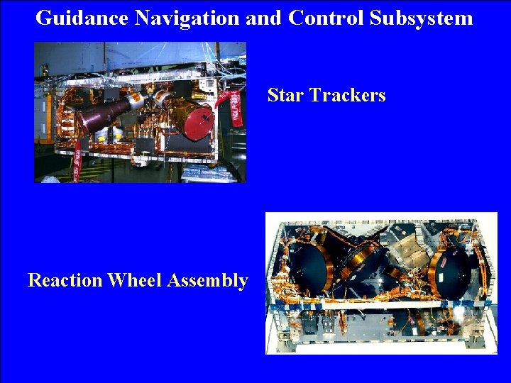 Guidance Navigation and Control Subsystem Star Trackers Reaction Wheel Assembly 